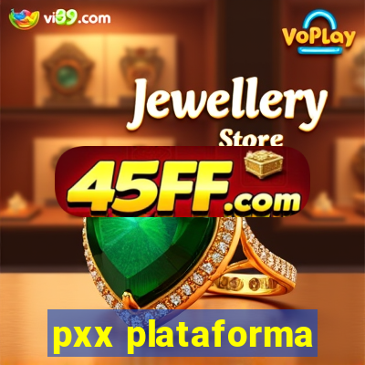 pxx plataforma